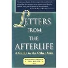 Click here to buy Letters from the Afterlife: A Guide to the Other Side by  Elsa Barker.