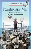 Nantes-sur-Mer : Histoire d'eau de la Loire � l'Atlantique
