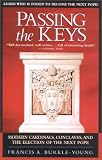 Passing the Keys: Modern Cardinals, Conclaves, and the Election of the Next Pope