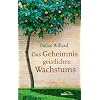 Das Geheimnis geistlichen Wachstums