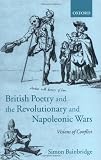 British Poetry and the Revolutionary and Napoleonic Wars: Visions of Conflict