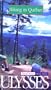 Ulysses Hiking in Quebec: Travel Better, Enjoy More (Ulysses Green Escapes: Hiking in Quebec)