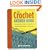 The Crochet Answer Book: Solutions to Every Problem You'll Ever Face, Answers to Every Question You'll Ever Ask
