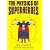 The Physics of Superheroes