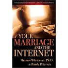 Click here to buy Your Marriage and the Internet by Tom Whiteman and Randy Petersen.