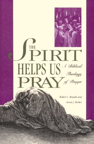 The Spirit Helps Us Pray: A Biblical Theology of Prayer under Worship in The Books Store