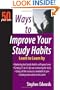 Ways To Improve Your Study Habits: 50 Plus One