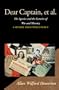 Dear Captain, et al. : The Agonies and the Ecstasies of War and Memory, a Memoir from World War II