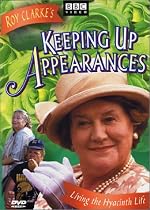 Keeping Up Appearances - Living the Hyacinth Life