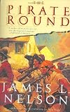 The Pirate Round: Book Three of the Brethren of the Coast