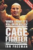 Cage Fighter: The True Story of Ian "The Machine" Freeman