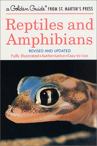 Reptiles and Amphibians: Revised and Updated (A Golden Guide from St. Martin's Press)