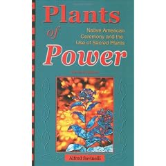 Plants of Power: Native American Ceremony and the Use of Sacred Plants