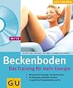 Beckenboden. Das Training f&uuml;r mehr Energie mit CD. Lust zum &Uuml;ben