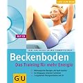 Beckenboden. Das Training f�r mehr Energie (mit CD): Das Training f�r mehr Energie. Wirkungsvolle �bungen, die Spa� machen. Im Alltag ganz nebenbei ... �bungseinheiten auf der CD (GU Multimedia)