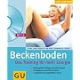 Beckenboden. Das Training f�r mehr Energie mit CD. Lust zum �ben