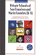 Private Schools of San Francisco & Marin Counties (K-8): A Parents' Resource Guide