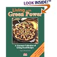 Living With Green Power: A Gourmet Collection of Living Food Recipes