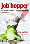 Job Hopper: The Checkered Career of a Down-Market Dilettante