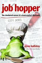 Job Hopper: The Checkered Career of a Down-Market Dilettante