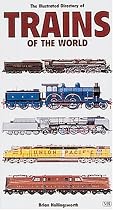 Illustrated Directory of Trains of the World (Illustrated Directory)