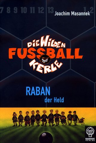 Die wilden Fu�ballkerle/Raban der Held