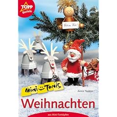 Mini-Tonis. Weihnachten aus Mini-Tont�pfen