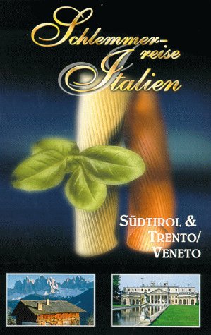 Schlemmerreise Italien 1 - Südtirol & Trento