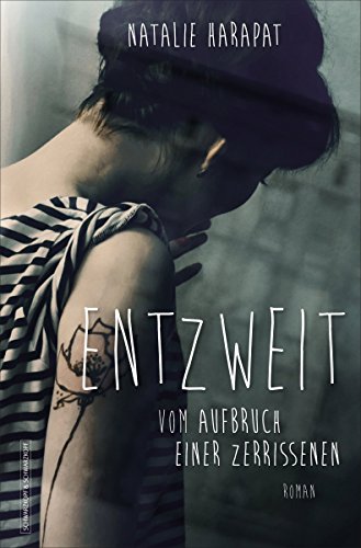 Entzweit: Vom Aufbruch einer Zerrissenen (German Edition)