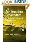 The San Francisco Renaissance: Poetics and Community at Mid-Century (Cambridge Studies in American Literature and Culture)