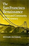 The San Francisco Renaissance: Poetics and Community at Mid-Century (Cambridge Studies in American Literature & Culture) (Cambridge Studies in American Literature and Culture)