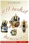 Gift Basket Business: How to Make and Sell Gift Baskets