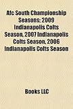 Afc South Championship Seasons: 2009 Indianapolis Colts Season, 2007 Indianapolis Colts Season, 2006 Indianapolis Colts Season-