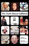 The Truth About Caffeine
