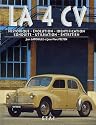 Le guide de la 4 CV: Historique, identification, &eacute;volution, restauration, entretien, conduite