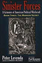 Sinister Forces-The Manson Secret: A Grimoire of American Political Witchcraft (Bk. 3)