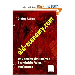 Old-Economy.com. Im Zeitalter des Internet Shareholder Value maximieren
