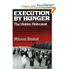 Execution by Hunger: The Hidden Holocaust