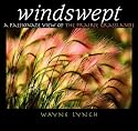 Windswept: A Passionate View of the Prairie Grasslands