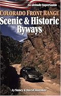 Colorado Front Range Scenic & Historic Byways: An Altitude Superguide (Superguides)