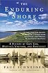 The Enduring Shore: A History of Cape Cod, Martha's Vineyard, and Nantucket