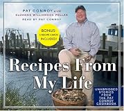 The Pat Conroy Cookbook: Recipes of My Life