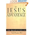 The Jesus Advantage: A New Approach to a Fuller Life by  Paul J. Donoghue Ph.D.