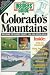 Books : The Insiders' Guide to Colorado's Mountains--1st Edition