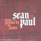 Never Gonna Be the Same by  Sean Paul 