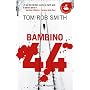 Bambino 44 (Super bestseller) di Tom Rob Smith