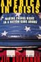 America in Crisis: Making Things Right in a Nation Gone Wrong