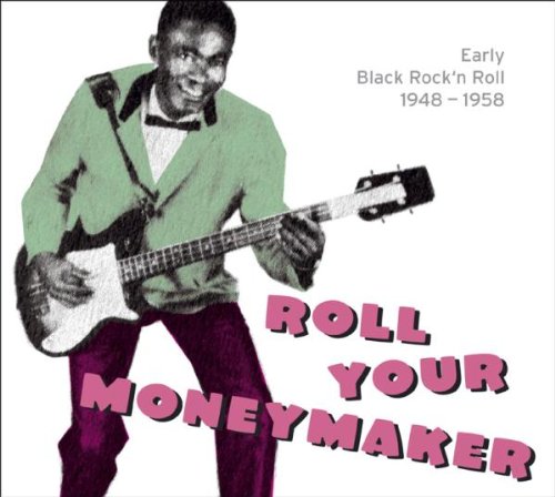 Produkt-Bild: Roll Your Moneymaker-Black Rock'N'Roll 1948-1958