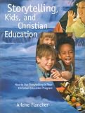 Storytelling, Kids, and Christian Education (Firelight)