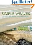 Simple Weaves: Over 30 Classic Patter...